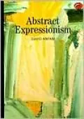 Abstract Expressionism (World of Art Series)