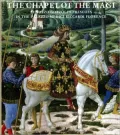 The Chapel of the Magi: The Frescoes of Benozzo Gozzoli
