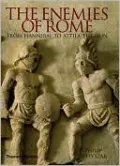 Enemies of Rome: From Hannibal to Attila the Hun