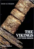 Vikings & Their Origins: Scandinavia in the First Millennium
