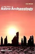 Little History of Astro-Archaeology Stages in the Transformation of a Heresy