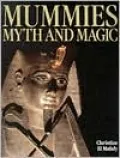 Mummies, Myth and Magic: In Ancient Egypt