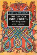 Celtic Design : The Dragon and the Griffin