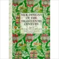 Silk designs of the eighteenth century from the Victoria and Albert Museum, London