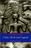 The Dictionary of Celtic Myth and Legend
