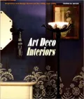 Art Deco Interiors: Decoration and Design Classics of the 1920s and 1930s