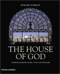 House of God: Church Architecture, Style and History