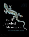 The Jeweled Menagerie: The World of Animals in Gems