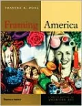 Framing America: A Social History of American Art
