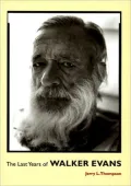 The last years of Walker Evans