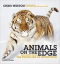 Animals on the Edge: Reporting from the Frontline of Extinction