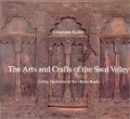 The Arts and Crafts of the Swat Valley: Living Traditions in the Hindukush