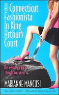 A Connecticut Fashionista in King Arthur's Court