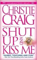 Shut Up & Kiss Me