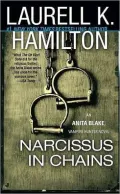 Narcissus in Chains (Anita Blake Vampire Hunter Series #10)