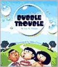 Bubble Trouble