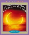 Experiments with the Sun and the Moon
