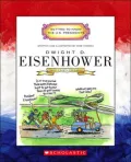 Dwight D. Eisenhower: Thirty-Fourth President 1953-1961
