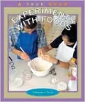 Experiments with Foods (True Book Series)