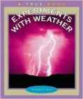 Experiments with Weather (A True Book: Science Experiments Series)