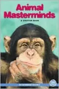 Animal Masterminds: A Chapter Book (True Tales Series)