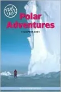 Polar Adventures: A Chapter Book