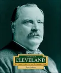 Grover Cleveland (Encyclopedia of Presidents Series)