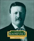 Theodore Roosevelt (Encyclopedia of Presidents Series)