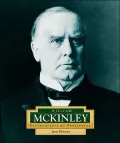 William McKinley (Encyclopedia of Presidents Series)
