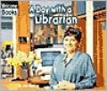 A Day with a Librarian