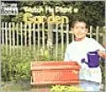 Watch Me Plant a Garden