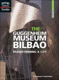 The Guggenheim Museum Bilbao: Transforming A City