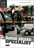 Bomb Squad Specialists (Danger Is My Business Series)