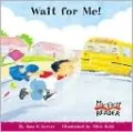 Wait for Me! (My First Reader Series)