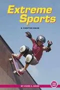 Extreme Sports A Chapter Book