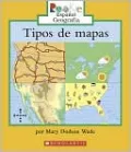 Tipos de Mapas (Rookie Espanol: Geografia: Mapas y globos terráqueos)