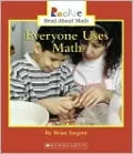 Everyone Uses Math (Rookie Read-About Math Series)