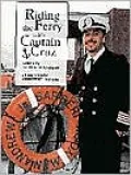 Riding the Ferry with Captain Cruz