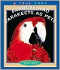 Parrots and Parakeets as Pets
