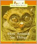 How Animals See Things