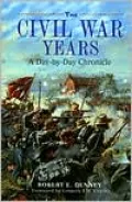 The Civil War Years : A Day-by-Day Chronicle