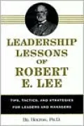 Leadership Lessons of Robert E. Lee