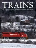 Trains : A Photographic Tour of America's Railways
