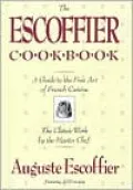 Escoffier Cook Book: A Guide to the Fine Art of Cookery
