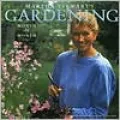 Martha Stewart's Gardening: Month by Month