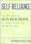 Self-Reliance: The Wisdom of Ralph Waldo Emerson as Inspiration for Daily Living