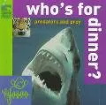 Who's for Dinner? Predators and Prey