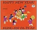 Happy New Year! / Kung-Hsi Fa-Ts'Ai!