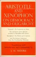 Aristotle and Xenophon on Democracy and Oligarchy