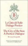 The City of the Sun: A Poetical Dialogue (La Citta del Sole: Dialogo Poetico)